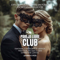 Pareja Libre Club - Acuerdos y fantasías en pareja