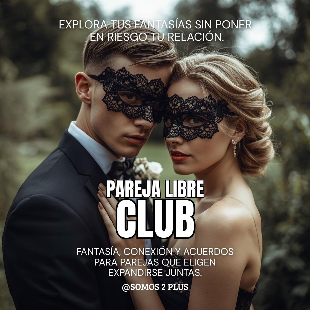 Pareja Libre Club - Acuerdos y fantasías en pareja